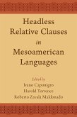 Headless Relative Clauses in Mesoamerican Languages (eBook, PDF)
