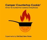 Who Needs An F'in Oven? 30 Over The Top Meat Free Countertop Grillin' Recipes (eBook, ePUB)