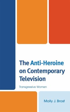 Cover The Anti-Heroine on Contemporary Television (eBook, ePUB)