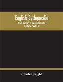 English Cyclopaedia, A New Dictionary Of Universal Knowledge (Volume Iii)