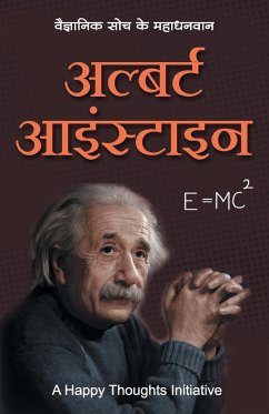Albert Einstein - Vaigyanik Soch Ke Mahadhanvan (Hindi) - A Happy Thoughts Initiative