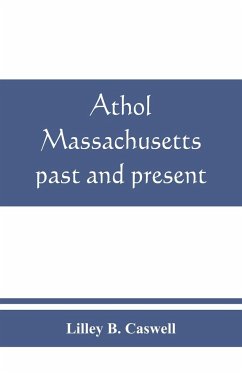 Athol, Massachusetts, past and present - B. Caswell, Lilley