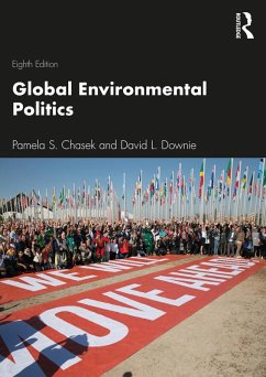 Global Environmental Politics (eBook, ePUB) - Chasek, Pamela; Downie, David L.