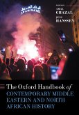 The Oxford Handbook of Contemporary Middle Eastern and North African History (eBook, ePUB)