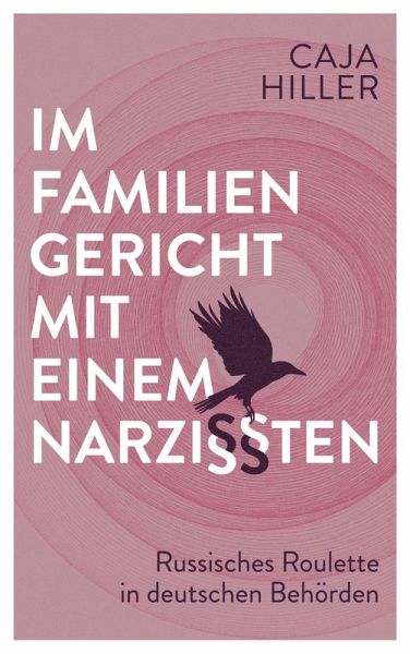 Im Familiengericht mit einem Narzissten (eBook, ePUB) Im Familiengericht mit einem Narzissten (eBook, ePUB)