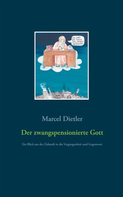 Der zwangspensionierte Gott (eBook, ePUB) - Dietler, Marcel