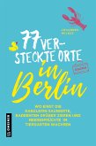 77 versteckte Orte in Berlin (eBook, ePUB)