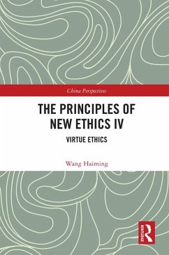 The Principles of New Ethics IV (eBook, ePUB) - Haiming, Wang