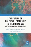 The Future of Political Leadership in the Digital Age (eBook, PDF)