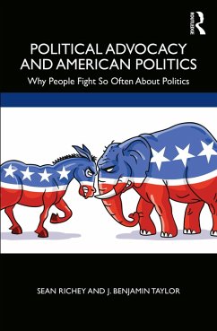 Political Advocacy and American Politics (eBook, PDF) - Richey, Sean; Taylor, J. Benjamin