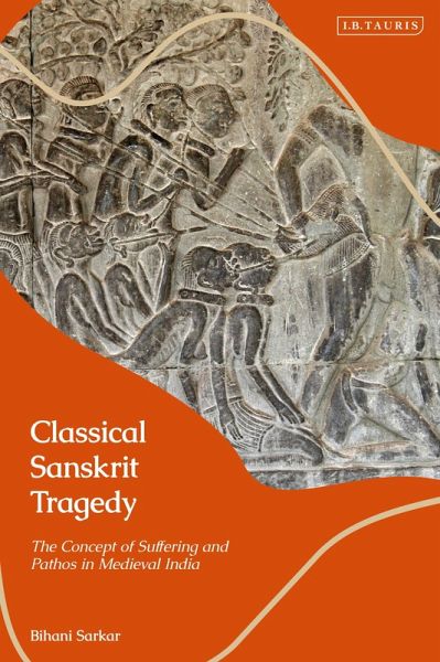 Classical Sanskrit Tragedy (eBook, PDF) Classical Sanskrit Tragedy (eBook, PDF)