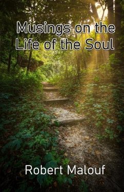 Musings on the Life of the Soul - Malouf, Robert