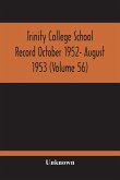 Trinity College School Record October 1952- August 1953 (Volume 56)
