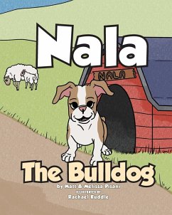 Nala The Bulldog - Pisani, Matt; Pisani, Melissa