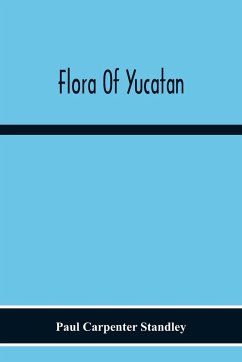 Flora Of Yucatan - Carpenter Standley, Paul