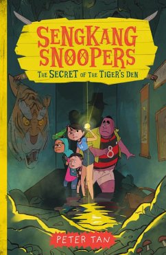 Cover The Secret of the Tiger's Den (Sengkang Snoopers, #2) (eBook, ePUB)