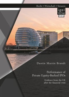 Performance of Private Equity-Backed IPOs. Evidence from the UK after the financial crisis (eBook, PDF) - Brandt, Dustin Martin