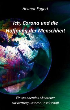 Ich, Corona und die Hoffnung der Menschheit (eBook, ePUB)