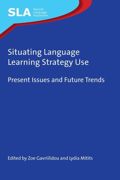 Situating Language Learning Strategy Use (eBook, ePUB) Situating Language Learning Strategy Use (eBook, ePUB)