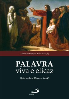 Cover Palavra viva e eficaz: roteiros homiléticos - Ano C (eBook, ePUB)