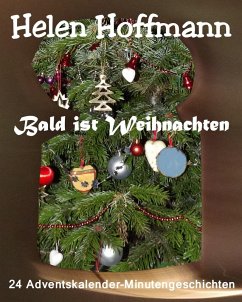 Bald ist Weihnachten (eBook, ePUB) - Hoffmann, Helen