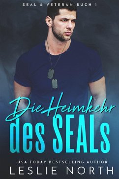 Die Heimkehr des SEALs (SEAL & Veteran, #1) (eBook, ePUB) - North, Leslie