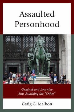 Assaulted Personhood (eBook, ePUB) - Malbon, Craig C. Assaulted Personhood (eBook, ePUB) - Malbon, Craig C.