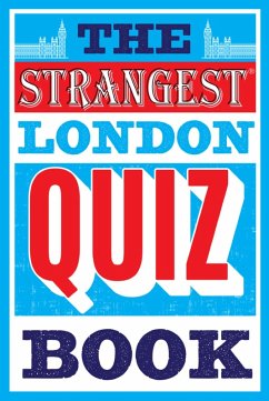 The Strangest London Quiz Book (eBook, ePUB) - Quinn, Tom