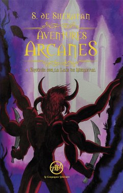 Aventures Arcanes - Tome 4 (eBook, ePUB) - de Sheratan, S.