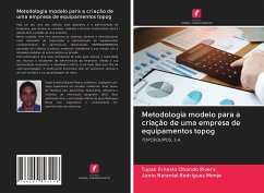 Metodologia modelo para a criação de uma empresa de equipamentos topog - Obando Rivera, Tupak Ernesto; Rodríguez Monje, Janio Nataniel