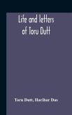 Life And Letters Of Toru Dutt