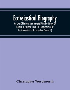 Ecclesiastical Biography - Wordsworth, Christopher