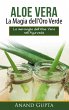 Aloe Vera: La Magia dell'Oro Verde... - Bild 1