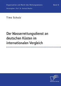 Der Wasserrettungsdienst an deutschen Küsten im internationalen Vergleich (eBook, PDF) - Schulz, Timo; Nadler, Gerhard