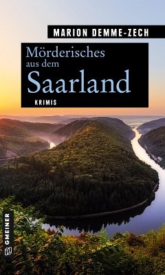Mörderisches aus dem Saarland (eBook, PDF) - Demme-Zech, Marion