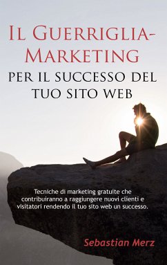 Il Guerriglia-Marketing per il successo del tuo sito web (eBook, ePUB)