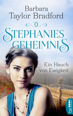 Stephanies Geheimnis - Ein Hauch von Ewigkeit (eBook, ePUB) - Taylor Bradford, Barbara