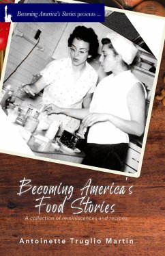 Becoming America's Food Stories (eBook, ePUB) - Martin, Antoinette Truglio