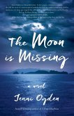 The Moon is Missing: A Novel (eBook, ePUB)