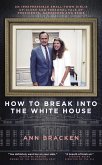 How to Break Into the White House (eBook, ePUB)
