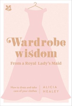 Wardrobe Wisdom (eBook, ePUB) - Healey, Alicia; National Trust Books