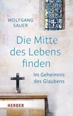 Die Mitte des Lebens finden (Mängelexemplar) - Sauer, Wolfgang