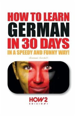 How to Learn German in 30 Days - Sordelli, Giovanni