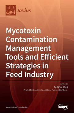 Mycotoxin Contamination Management Tools and Efficient Strategies in Feed Industry