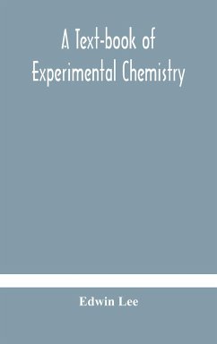 A text-book of experimental chemistry (with descriptive notes for students of general inorganic chemistry - Lee, Edwin