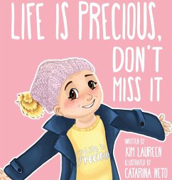 Life Is Precious, Don't Miss It - Laureen, Kim