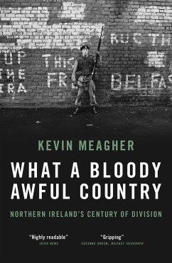 What a Bloody Awful Country (eBook, ePUB) - Meagher, Kevin