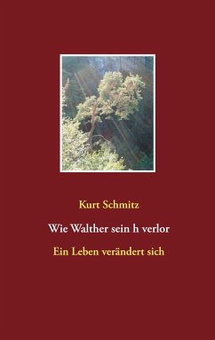 Wie Walther sein h verlor (eBook, ePUB) - Schmitz, Kurt