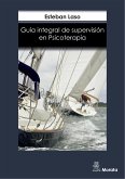 Guía Integral de supervisión en psicoterapia (eBook, ePUB)