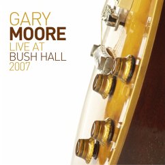 Live At Bush Hall 2007 - Moore,Gary